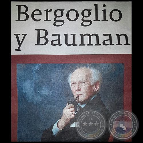 BERGOGLIO Y BAUMAN - Por JOSÉ ZANARDINI - Domingo, 03 de Setiembre de 2017 